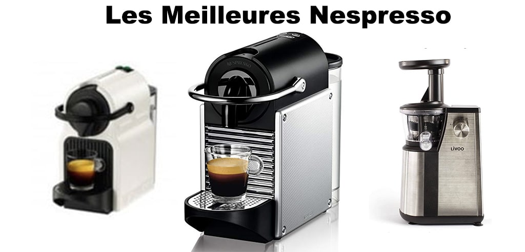 TOP 3 : Meilleur Cafetière Nespresso à Capsules 2020 